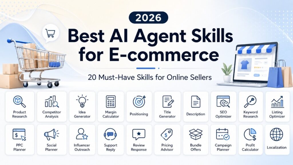 2026 Best AI Agent Skills for E-commerce: 20 Must-Have Skills for Online Sellers