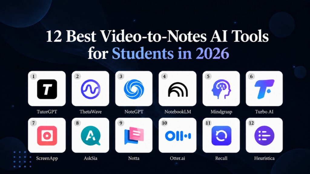 12 Best Video-to-Notes AI Tools for Students in 2026 (We Tested Them)